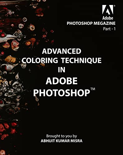 Advanced Coloring Technique in Adobe Photoshop: PHOTOSHOP MEGAZINE   I