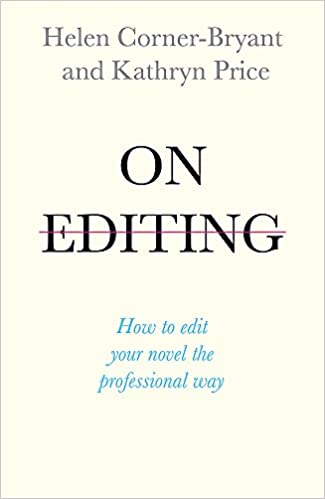 On Editing: How to Edit with Confidence and Elevate your Writing