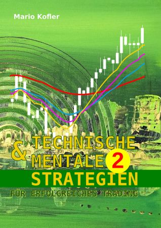 echnische & mentale Strategien für erfolgreiches Trading TEIL 2