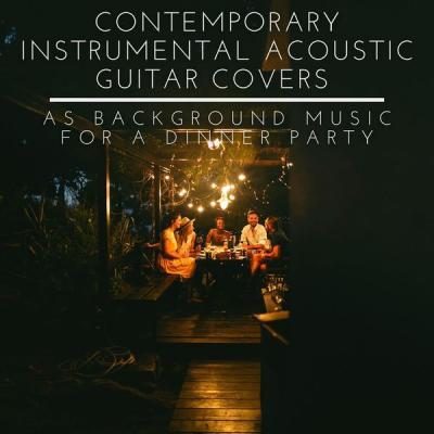 Various Artists   Contemporary Instrumental Acoustic Guitar Covers as Background Music for a Dinn.