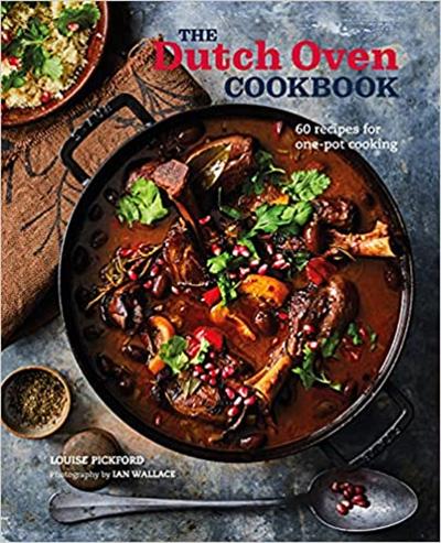 The Dutch Oven Cookbook: 60 recipes for one pot cooking