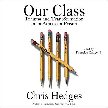 Our Class: Trauma and Transformation in an American Prison [Audiobook]