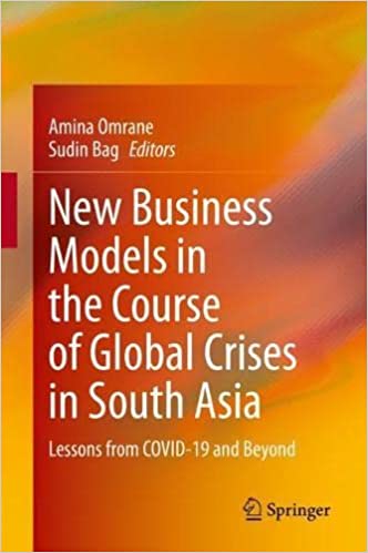 New Business Models in the Course of Global Crises in South Asia