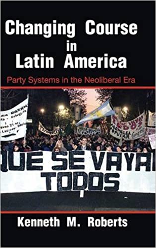 Changing Course in Latin America: Party Systems in the Neoliberal Era