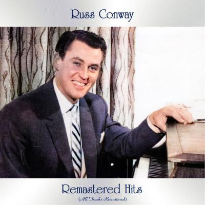Russ Conway   Remastered Hits (All Tracks Remastered 2021) (2021)