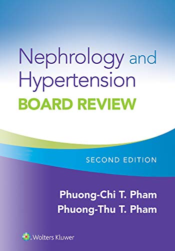 Nephrology and Hypertension Board Review, 2nd Edition