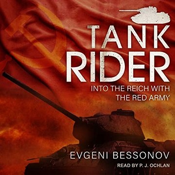 Tank Rider: Into the Reich with the Red Army [Audiobook]