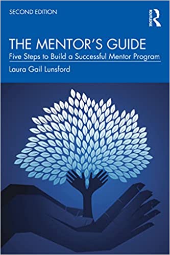 The Mentor's Guide: Five Steps to Build a Successful Mentor Program, 2nd Edition