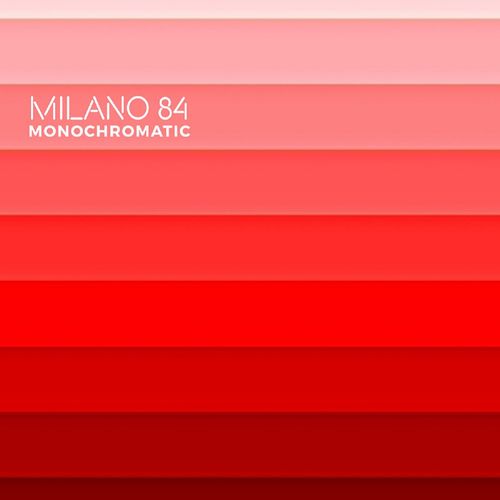 Milano 84 - Monochromatic (2021)