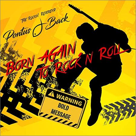 Pontus J. Back - Born Again To Rock ‘N Roll (2021)