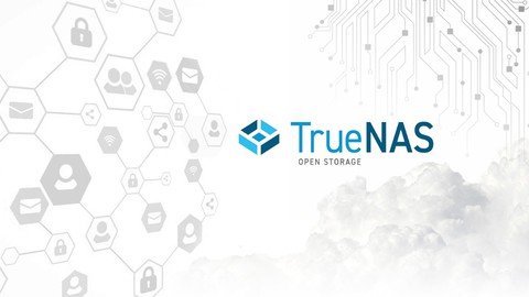 Udemy - Complete Network Storage Course with TrueNAS - FreeNAS