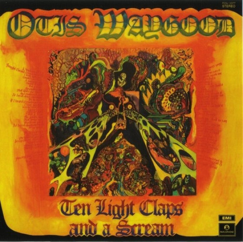 Otis Waygood - Ten Light Claps And A Scream (1971)[2009]Lossless