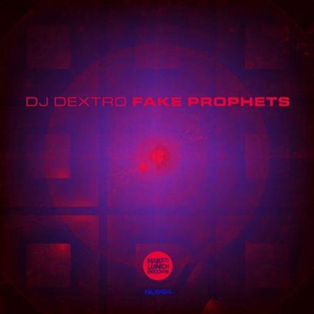 DJ Dextro - Fake Prophets (2021)