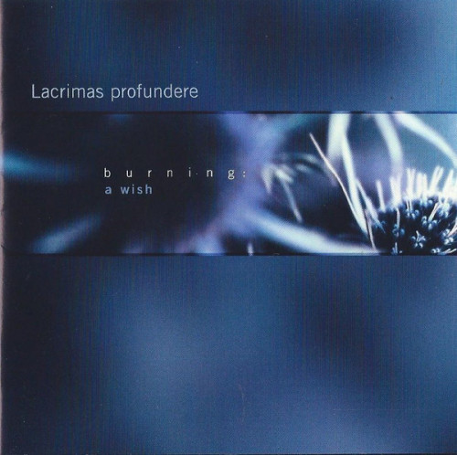 Lacrimas Profundere - Burning: A Wish (2001) (LOSSLESS)