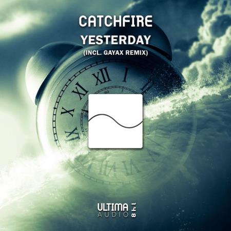 Catchfire - Yesterday (Incl. Gayax Remix) (2021)