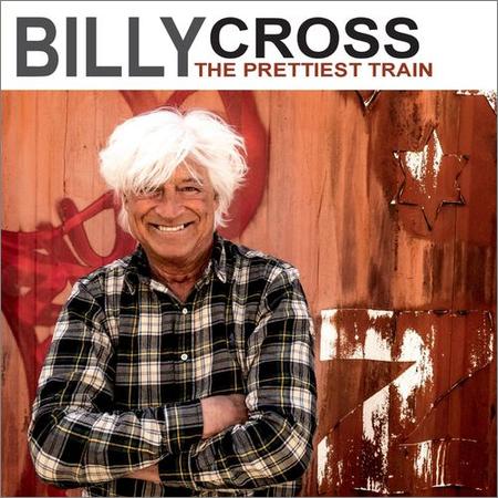 Billy Cross - The Prettiest Train (2021)