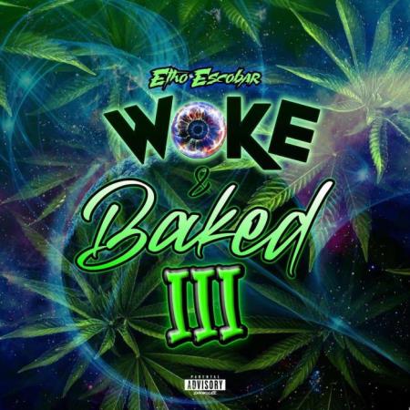 Etho Escobar - Woke And Baked 3 (2021)