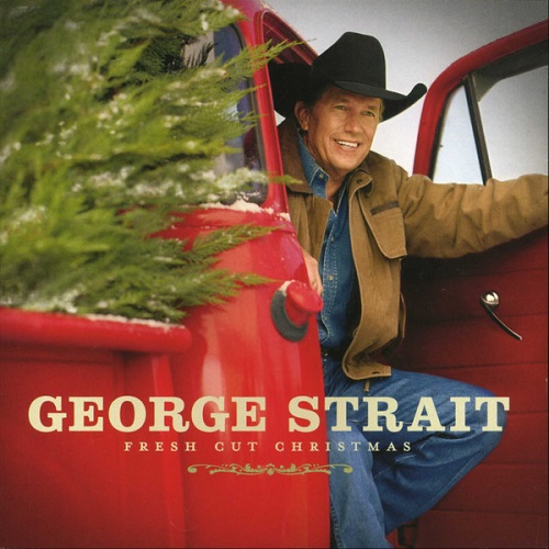 George Strait - Fresh Cut Christmas (2006)
