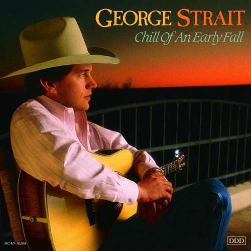George Strait - Chill of an Early Fall (1991)
