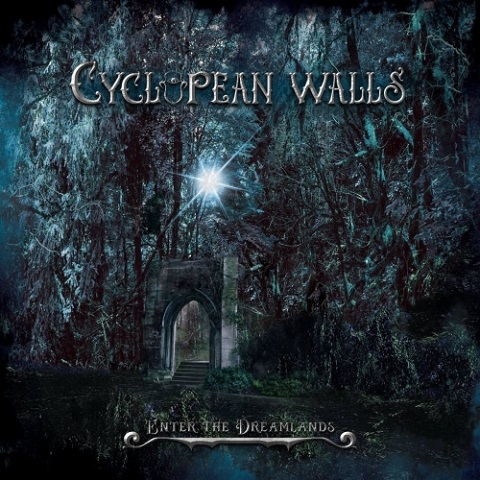 Cyclopean Walls - Enter The Dreamlands (2021) 