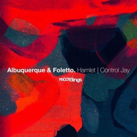 Albuquerque & Foletto - Hamlet / Control Jay (2021)