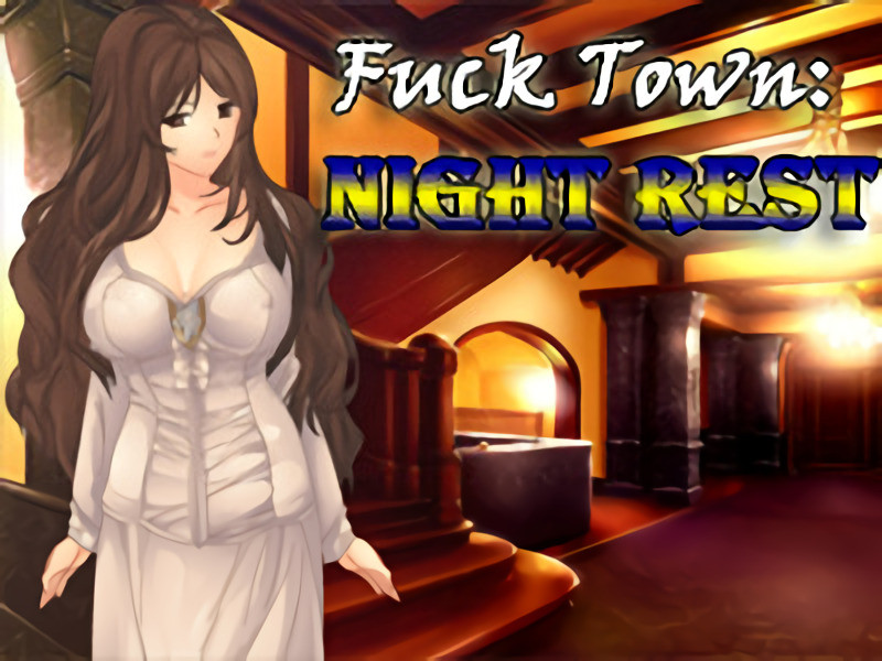 Sex Hot Games - Fuck Town: Night Rest Final