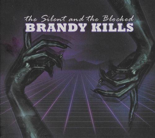 Brandy Kills - The Silent And The Blocked (2018, Lossless)