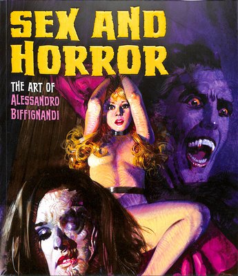 [Misc] Sex and Horror / Секс и ужас (Alessandro Biffignandi, Koreropress.com) [2016, All Sex, Horror] [JPG] [eng]