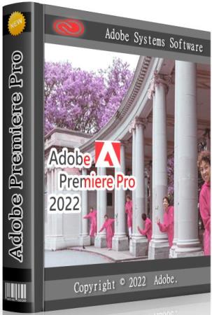 Adobe Premiere Pro 2022 22.0.0.169 RePack by KpoJIuK