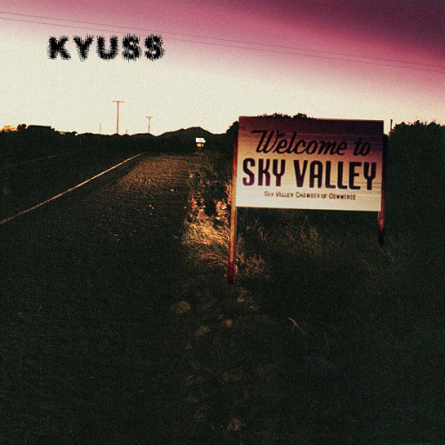 Kyuss - Welcome To Sky Valley (1994) (LOSSLESS)