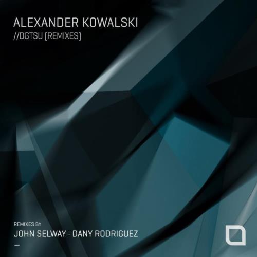 Alexander Kowalski - DGTSU (Remixes) (2021)
