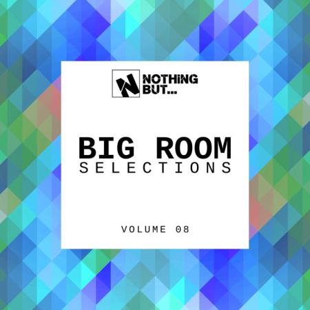 Сборник Nothing But... Big Room Selections, Vol. 08 (2021)