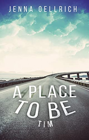 Cover: Jenna Oellrich - A Place to Be: Tim