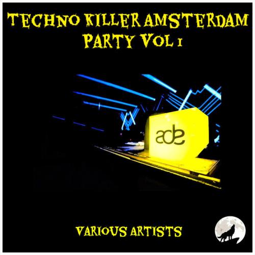 VA - Techno Killer Amsterdam Party Vol 1 (2021) (MP3)