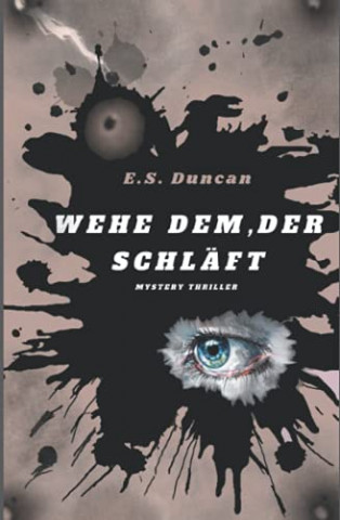 Cover: E S  Duncan - Wehe dem, der schläft Mystery Thriller