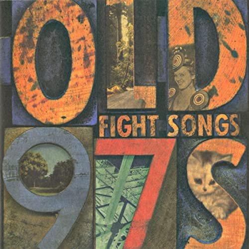 Old 97s - Fight Songs [2021 Reissue, Expanded Deluxe Edition] (1999)