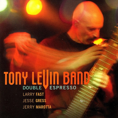 Tony Levin Band - Double Espresso 2002 (2CD)