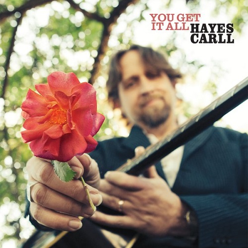 Hayes Carll - You Get It All (2021)