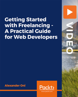 Packtpub - Getting Started with Freelancing - A Practical Guide for Web Developers [AhLaN]