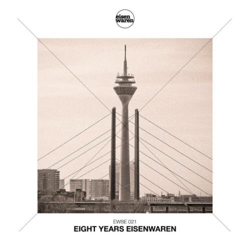 VA - Eisenwaren - Eight Years Eisenwaren (2021) (MP3)