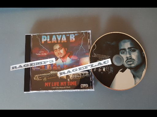 Playa B Featuring The Midwest Click-My Life My Time 1997 Unreleased Album-CD-FLAC-2021-RAGEFLAC Playa B Featuring The Midwest Click-My Life My Time 1997 Unreleased Album-CD-FLAC-2021-RAGEFLAC
