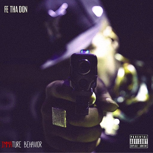 Fe Tha Don-Immature Behavior-16BIT-WEBFLAC-2021-ESGFLAC