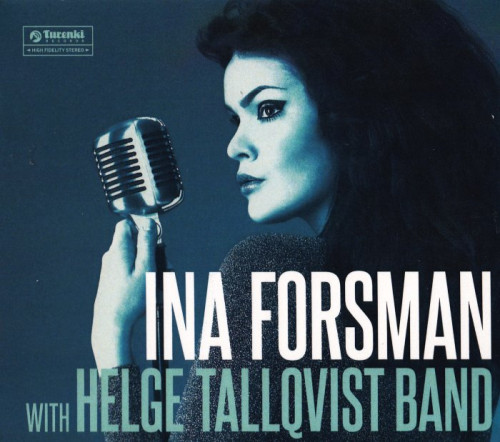 Ina Forsman with Helge Tallqvist Band - Ina Forsman with Helge Tallqvist Band (2013) [lossless]
