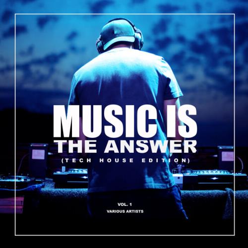 VA - Music Is The Answer (Tech House Edition), Vol. 1 (2021) (MP3)