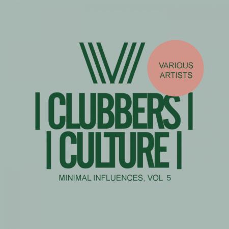 Сборник Clubbers Culture: Minimal Influences, Vol. 5 (2021)