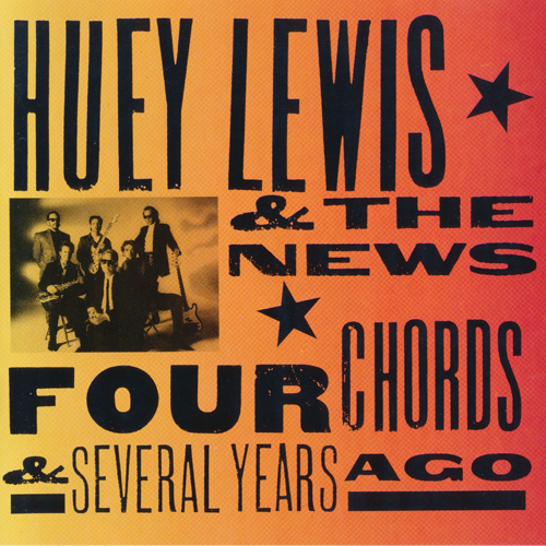 Huey Lewis & The News - Four Chords & Several Years Ago (1994)