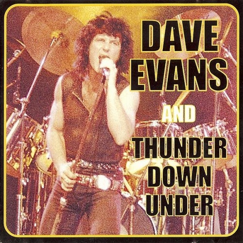 Dave Evans And Thunder Down Under - Dave Evans And Thunder Down Under 1986 (Ecstasy Records 2000)