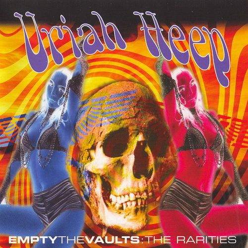 Uriah Heep - Empty The Vaults: The Rarities 2001
