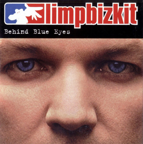 Limp Bizkit - Behind Blue Eyes (2003) (LOSSLESS)