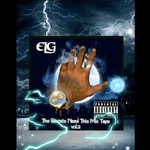 E.L.G - The Streets Need This Vol. 2 (2021)